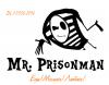   Mr. Prisonman